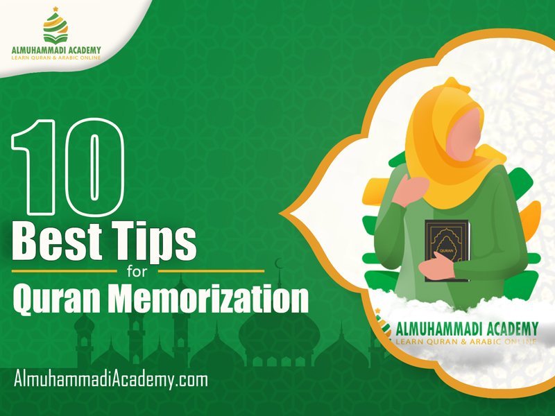 10 Best Tips for Quran Memorization - Almuhammadi Academy