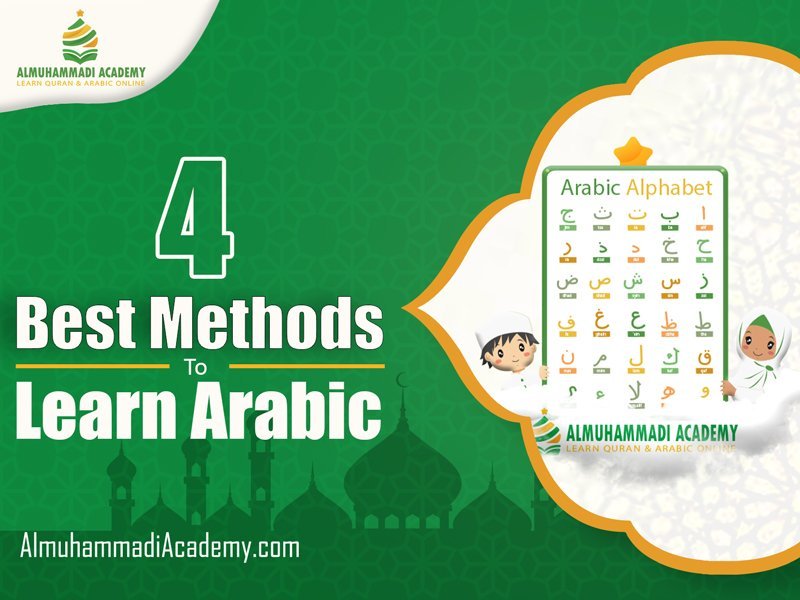 Best 4 Methods to Learn Arabic Language - Almuhammadi Academy