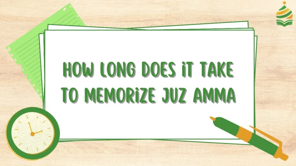 How Long Does it Take to Memorize Juz Amma
