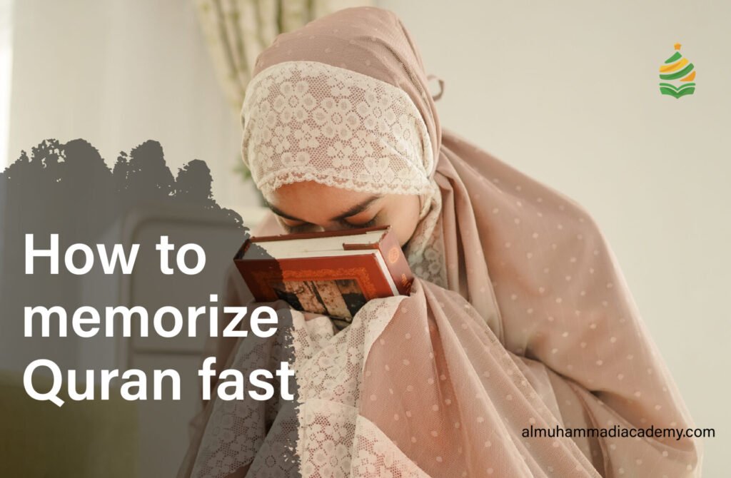 How to Memorize Quran Fast